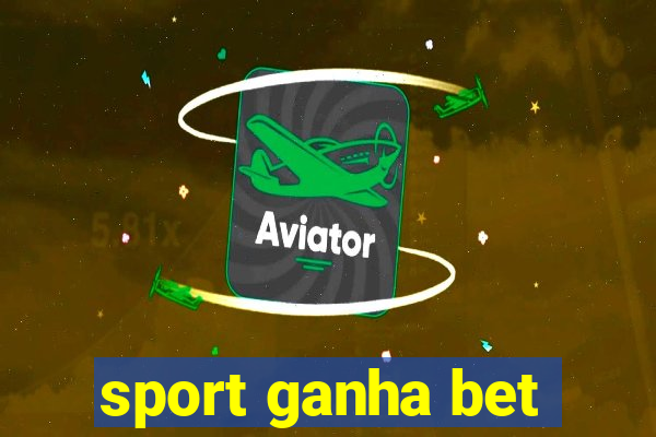 sport ganha bet